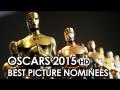 Oscars 2015 - Best Picture Nominees (2015) - 87th Academy Awards HD Oscars 2015 - Best Picture Nominees (2015) - 87th Academy Awards HD